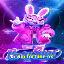 15 win fortune ox